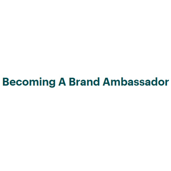 Becoming A Brand Ambassador