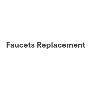 Faucets Replacement